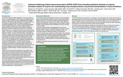 Anatomical Pathology Patient Interest Association (APPIA) TOPS Tissue Handling Guidelines illustrate an ongoing education initiative to improve the understanding of pre-analytical factors and promote standardization in tissue workflows.