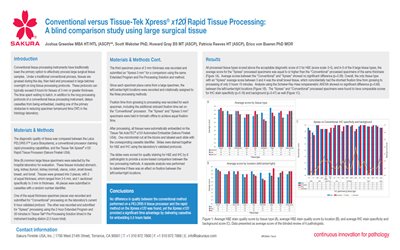 Conventional versus Tissue-Tek Xpress® x120 Rapid Tissue Processing